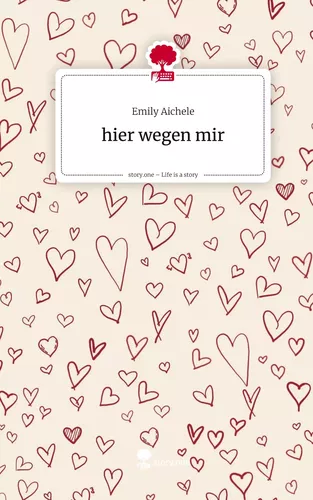 hier wegen mir. Life is a Story - story.one