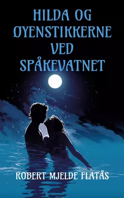 Hilda og øyenstikkerne ved Spåkevatnet