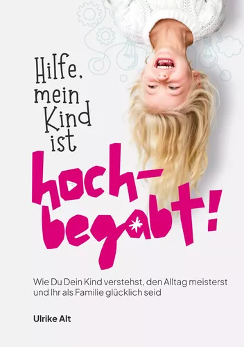 Hilfe, mein Kind ist hochbegabt!