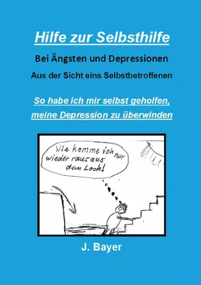 Hilfe zur Selbsthilfe bei Ängsten und Depressionen