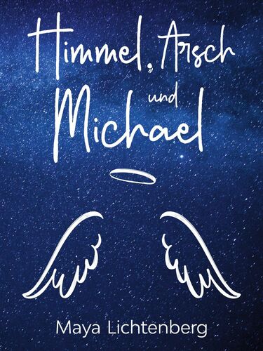 Himmel, Arsch und Michael