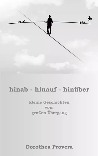 hinab - hinauf - hinüber