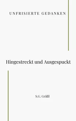 Hingestreckt und Ausgespuckt