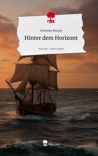 Hinter dem Horizont. Life is a Story - story.one