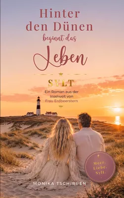 Hinter den Dünen beginnt das Leben