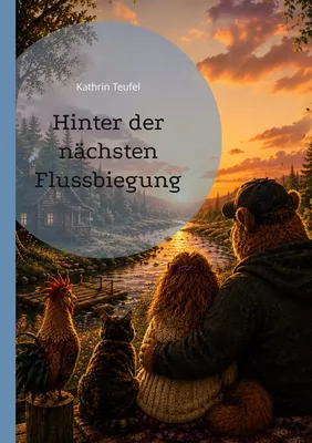Hinter der nächsten Flussbiegung