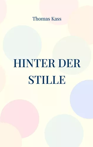 Hinter der Stille