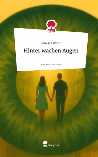Hinter wachen Augen. Life is a Story - story.one
