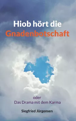 Hiob hört die Gnadenbotschaft