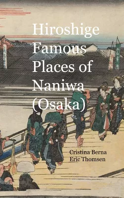 Hiroshige Famous Places of Naniwa (Osaka)