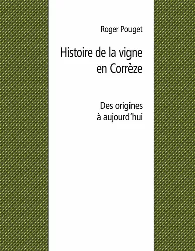 Histoire de la vigne en Corrèze