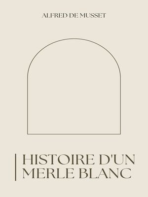 Histoire d'un merle blanc