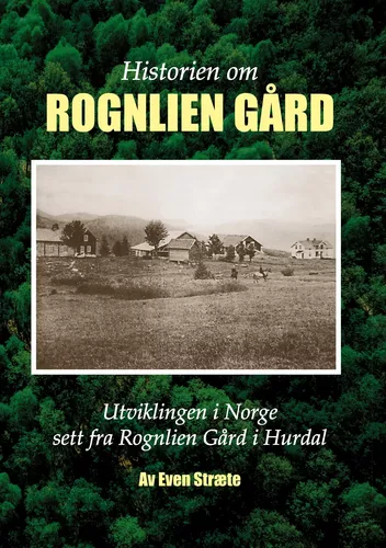 Historien om Rognlien Gård