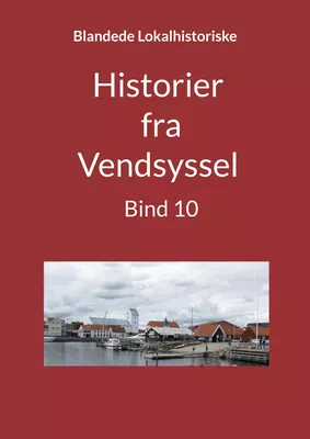 Historier fra Vendsyssel - Bind 10