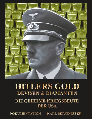 Hitlers Gold, Devisen und Diamanten