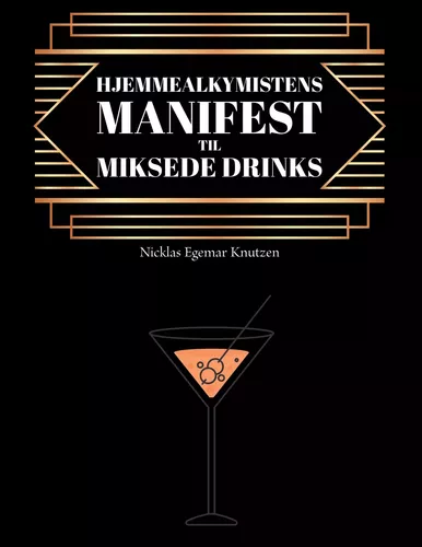 Hjemmealkymistens manifest til miksede drinks