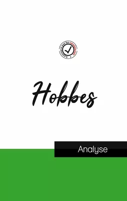 Hobbes (étude et analyse complète de sa pensée)