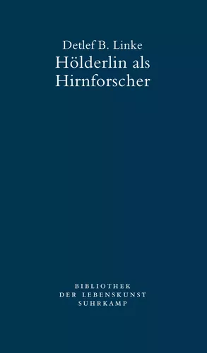 Hölderlin als Hirnforscher