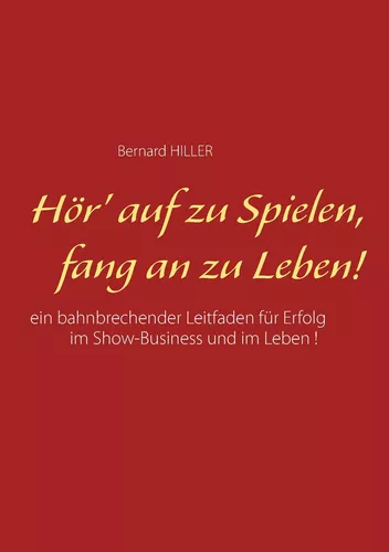 Hör' auf zu spielen, fang  an zu leben!