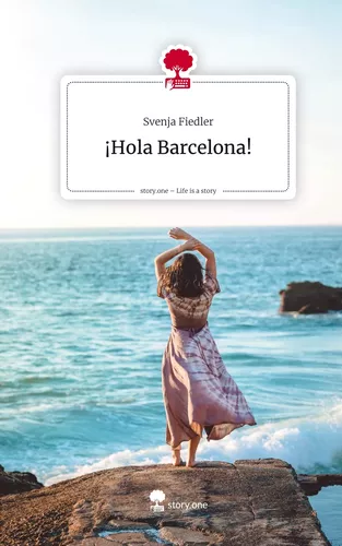 ¡Hola Barcelona!. Life is a Story - story.one
