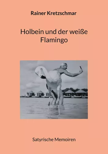 Holbein und der weiße Flamingo