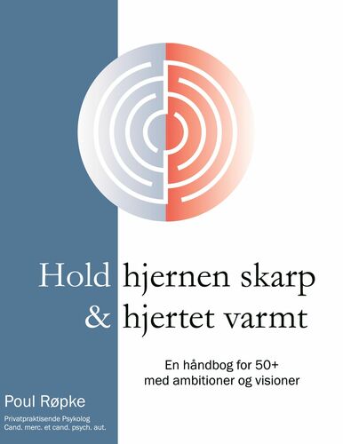 Hold hjernen skarp og hjertet varmt