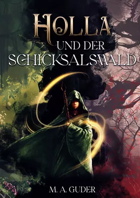 Holla und der Schicksalswald