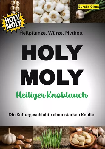 HOLY  MOLY - Heiliger Knoblauch