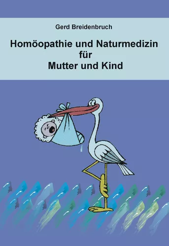 Homöopathie und Naturmedizin für Mutter und Kind