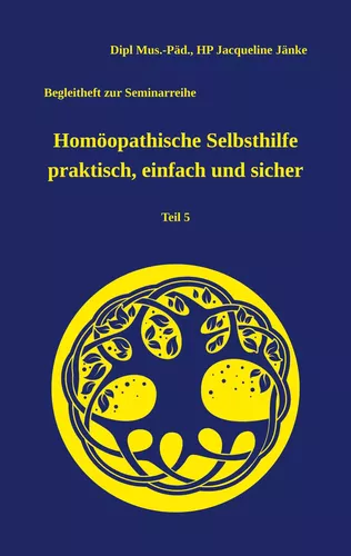 Homöopathische Selbsthilfe praktisch, einfach und sicher