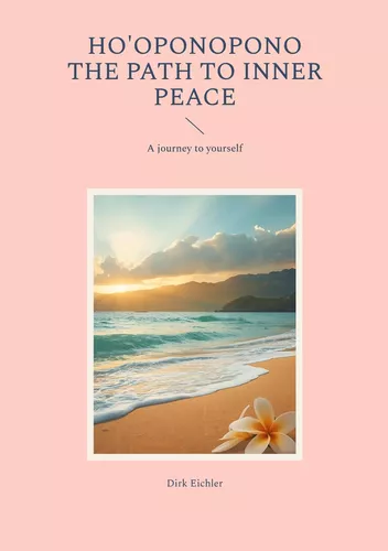 Ho'oponopono - The path to inner peace