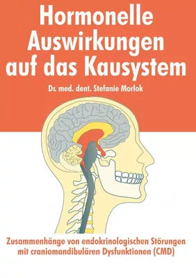 Hormonelle Auswirkungen auf das Kausystem