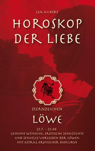 Horoskop der Liebe – Sternzeichen Löwe