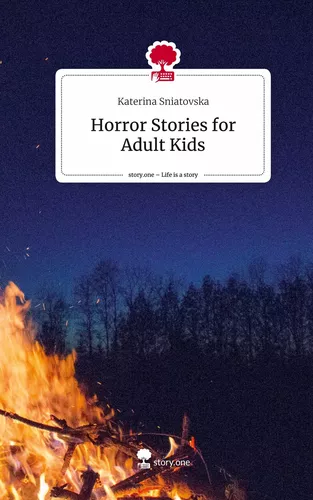 Horror Stories for Adult Kids. Life is a Story - story.one