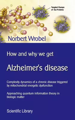 How and why we get Alzheimer's disease