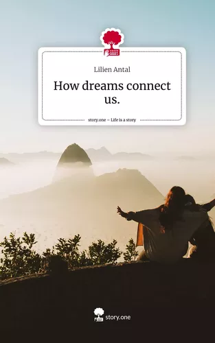 How dreams connect us.. Life is a Story - story.one