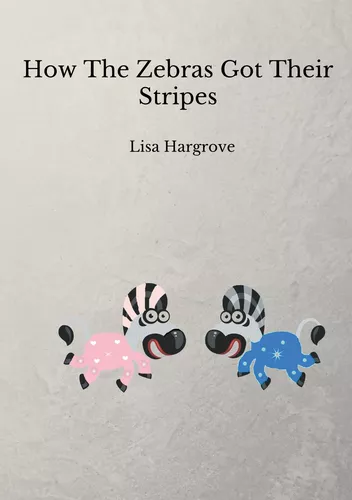 How The Zebras Got Their Stripes