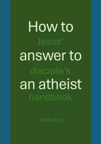 How to answer to an atheist