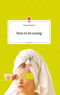 How to be young. Life is a Story - story.one