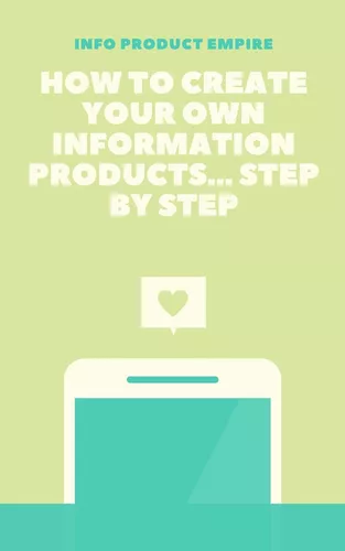 How to create your own information product