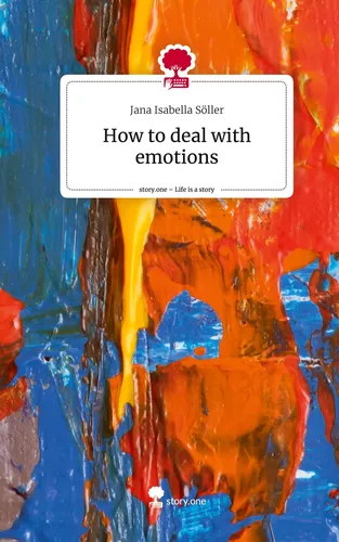 How to deal with emotions. Life is a Story - story.one