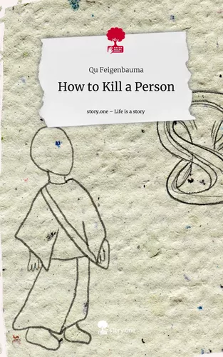 How to Kill a Person. Life is a Story - story.one