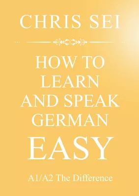 How To Learn And Speak German Easy A1/A2 - Elite German Method