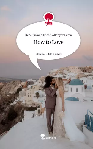 How to Love. Life is a Story - story.one