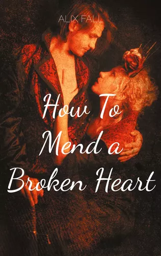 How To Mend a Broken Heart