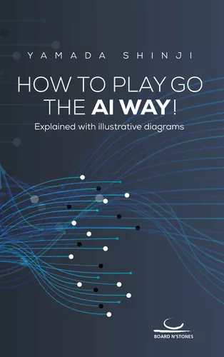 How to Play Go the AI Way!