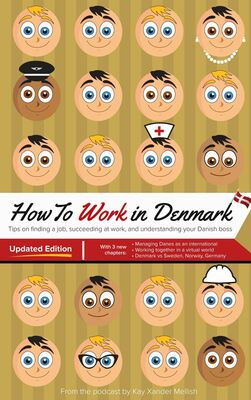 How to Work in Denmark Updated Edition