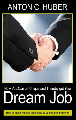 How You Can be Unique and Thereby get Your Dream Job