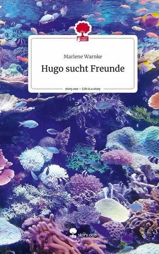 Hugo sucht Freunde. Life is a Story - story.one