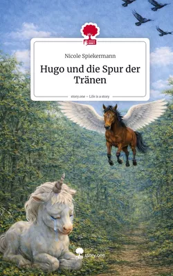 Hugo und die Spur der Tränen. Life is a Story - story.one
